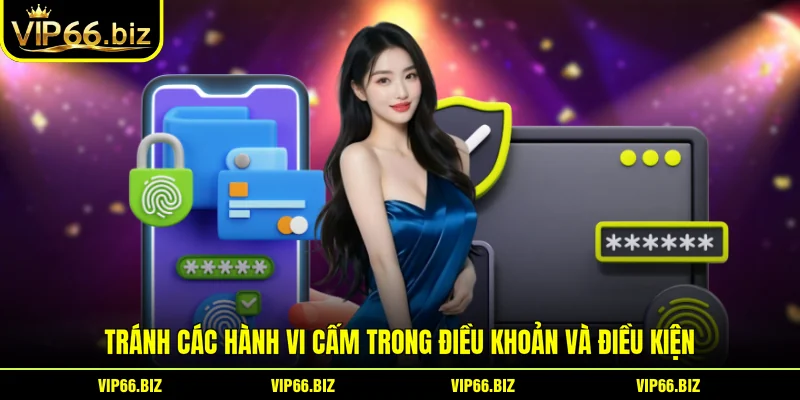 Tránh các hành vi cấm trong điều khoản và điều kiện Tránh các hành vi cấm trong điều khoản và điều kiện